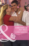 Christmas in Key West (Mills & Boon Cherish) by Cynthia Thomason