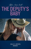 The Deputy's Baby (The Protectors of Riker County, Book 5) (Mills & Boon Heroes) by Tyler Anne Snell
