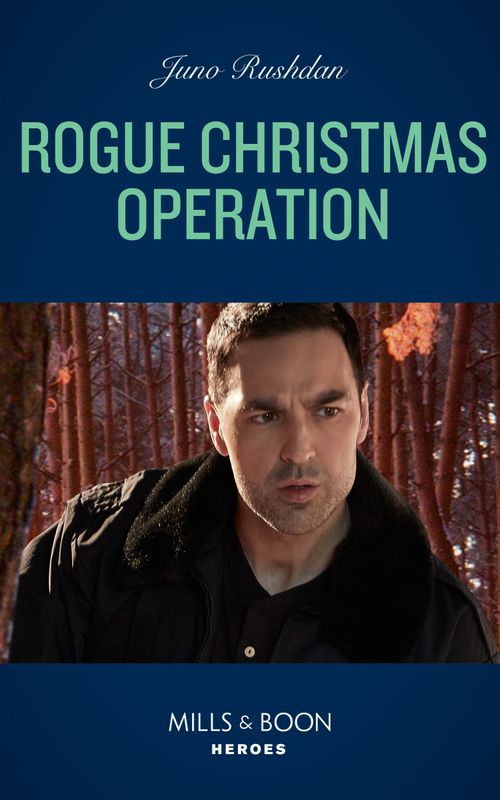Rogue Christmas Operation (Fugitive Heroes: Topaz Unit, Book 1) (Mills & Boon Heroes) by Juno Rushdan