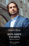 Hot-Shot Tycoon, Indecent Proposal (Mills & Boon Modern Heat) by Heidi Rice
