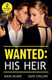 Wanted: His Heir: Crowned for His Son (Royals of Cartana) / Hidden Heir, Italian Wife (Mills & Boon Modern) by Maya Blake and Dani Collins (9780008940416)