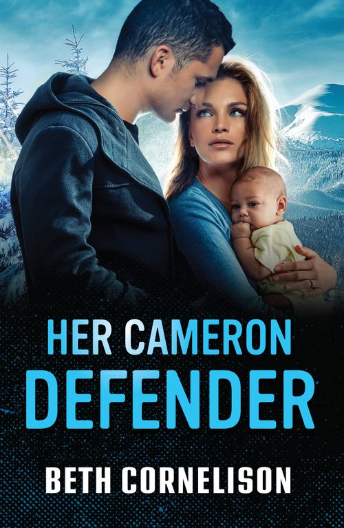 Her Cameron Defender (Cameron Glen, Book 6) (Mills & Boon Heroes) by Beth Cornelison