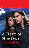 A Hero of Her Own (Mills & Boon Intrigue): First edition (9781472060433)