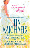Heartbreak Ranch: Amy's Story / Josie's Story / Harmony's Story / Arabella's Story by Chelley Kitzmiller, Jill Marie Landis, Dorsey Kelley and Fern Michaels