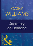 Secretary On Demand (9 to 5, Book 17) (Mills & Boon Modern) by Cathy Williams