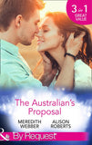 The Australian's Proposal: The Doctor's Marriage Wish / The Playboy Doctor's Proposal / The Nurse He's Been Waiting For (Mills & Boon By Request) by Meredith Webber and Alison Roberts