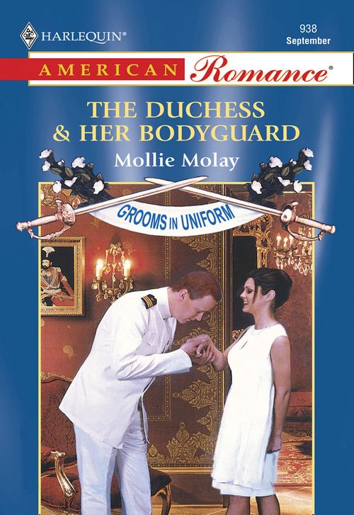 The Duchess and Her Bodyguard (Mills & Boon American Romance) by Mollie Molay