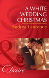 A White Wedding Christmas (Brides and Belles, Book 4) (Mills & Boon Desire) by Andrea Laurence