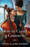 How To Court A Countess (Mills & Boon Historical) by Emma-Claire Sunday (9780263419078)