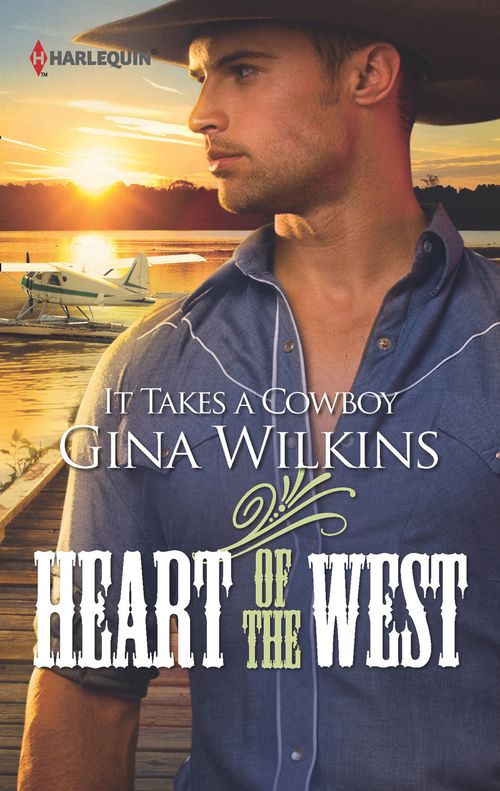 It Takes a Cowboy (Heart of the West, Book 9) by Gina Wilkins