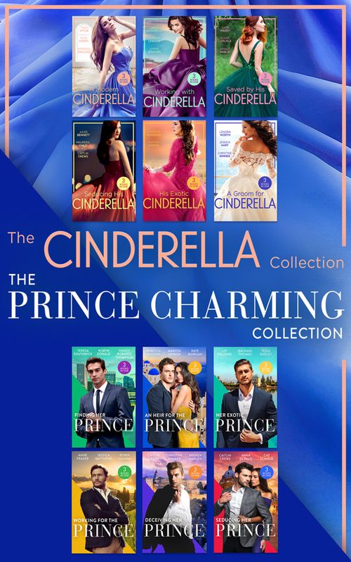 Cinderella And Prince Charming Collections (Mills & Boon Collections) by Trish Wylie, Kate Hardy, Barbara Wallace, Carol Marinelli, Marion Lennox, Lynne Graham, Susan Carlisle, Amalie Berlin, Jules Bennett, Maureen Child et al (9780263281866)