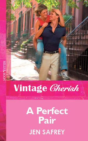 A Perfect Pair (Mills & Boon Vintage Cherish): First edition by Jen Safrey (9781472080714)