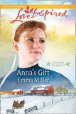 Anna's Gift (Hannah's Daughters, Book 3) (Mills & Boon Love Inspired) by Emma Miller