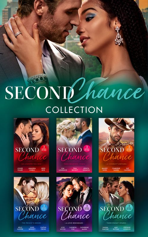 Second Chance Collection (Mills & Boon Collections) by Louise Fuller, Amanda Cinelli, Heidi Rice, Kim Lawrence, Tina Beckett, Jessica Lemmon, Maisey Yates, Charlene Sands, Kat Cantrell, Kelly Hunter et al (9780263421651)