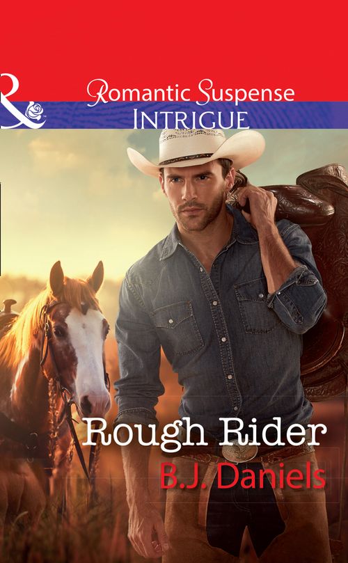 Rough Rider (Whitehorse, Montana: The McGraw Kidnapping, Book 3) (Mills & Boon Intrigue) by B.J. Daniels