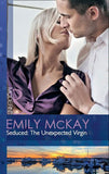 Seduced: The Unexpected Virgin (The Takeover, Book 3) (Mills & Boon Modern) by Emily McKay and Catherine Mann