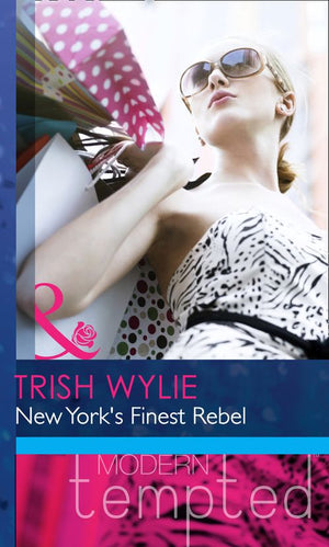 New York's Finest Rebel (Mills & Boon Modern Heat): First edition (9781408997680)