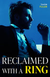 Reclaimed With A Ring (The Diamond Club, Book 7) (Mills & Boon Modern) by Louise Fuller