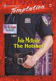The Hotshot (Mills & Boon Temptation) by Jule McBride