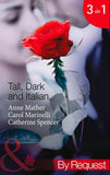 Tall, Dark And Italian: In the Italian's Bed / The Sicilian's Bought Bride / The Moretti Marriage (Mills & Boon By Request) by Anne Mather, Carol Marinelli and Catherine Spencer