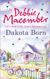 Dakota Born (The Dakota Series, Book 1): First edition (9781472010322)