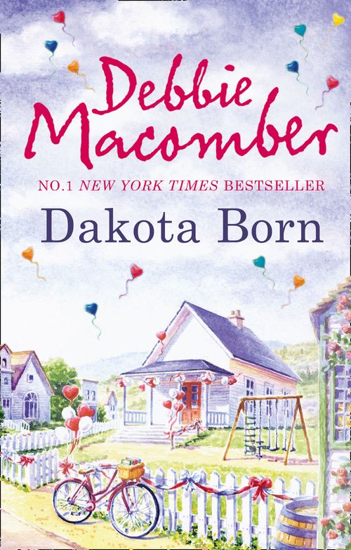 Dakota Born (The Dakota Series, Book 1): First edition (9781472010322)