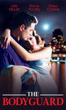The Bodyguard: Protecting Plain Jane (The Precinct: SWAT) / Engaging Bodyguard / The Private Bodyguard by Julie Miller, Donna Young and Debra Cowan