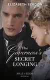 The Governess's Secret Longing (The Yelverton Marriages, Book 3) (Mills & Boon Historical) by Elizabeth Beacon
