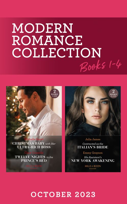 Modern Romance October 2023 Books 1-4 (Mills & Boon Collections) by Michelle Smart, Clare Connelly, Julia James and Emmy Grayson