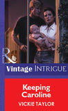 Keeping Caroline (Mills & Boon Vintage Intrigue) by Vickie Taylor