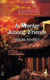 A Murder Among Friends (Mills & Boon Love Inspired): First edition by Ramona Richards (9781408967423)