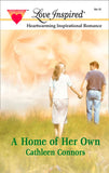 A Home Of Her Own (Mills & Boon Love Inspired) by Cathleen Connors