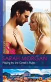 Playing by the Greek's Rules (Mills & Boon Modern) by Sarah Morgan