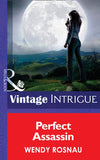 Perfect Assassin (Spy Games, Book 2) (Mills & Boon Intrigue): First edition by Wendy Rosnau (9781472035332)