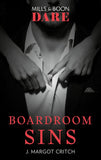 Boardroom Sins (Sin City Brotherhood, Book 1) (Mills & Boon Dare) by J. Margot Critch