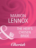 The Heir's Chosen Bride (Castle at Dolphin Bay, Book 2) (Mills & Boon Cherish): First edition (9781408945582)