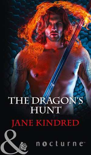 The Dragon's Hunt (Mills & Boon Nocturne) by Jane Kindred (9781474063579)