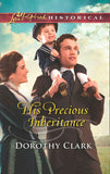His Precious Inheritance (Mills & Boon Love Inspired Historical) by Dorothy Clark