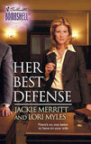 Her Best Defense (Mills & Boon Silhouette) by Jackie Merritt and Lori Myles
