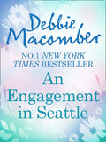 An Engagement In Seattle: Groom Wanted (From This Day Forward) / Bride Wanted (From This Day Forward) by Debbie Macomber