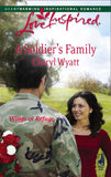 A Soldier's Family (Wings of Refuge, Book 2) (Mills & Boon Love Inspired) by Cheryl Wyatt