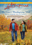 The Loner's Thanksgiving Wish (Rocky Mountain Heirs, Book 5) (Mills & Boon Love Inspired) by Roxanne Rustand