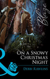 On A Snowy Christmas Night (Made in Montana, Book 3) (Mills & Boon Blaze) by Debbi Rawlins