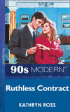 Ruthless Contract (Mills & Boon Vintage 90s Modern) by Kathryn Ross