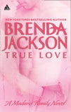True Love (Madaris Family Saga, Book 7): First edition by Brenda Jackson (9781472019066)