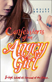 Confessions Of An Angry Girl (Confessions, Book 1) by Louise Rozett