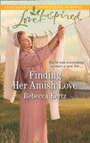 Finding Her Amish Love (Women of Lancaster County, Book 6) (Mills & Boon Love Inspired) by Rebecca Kertz