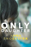 Only Daughter by Anna Snoekstra
