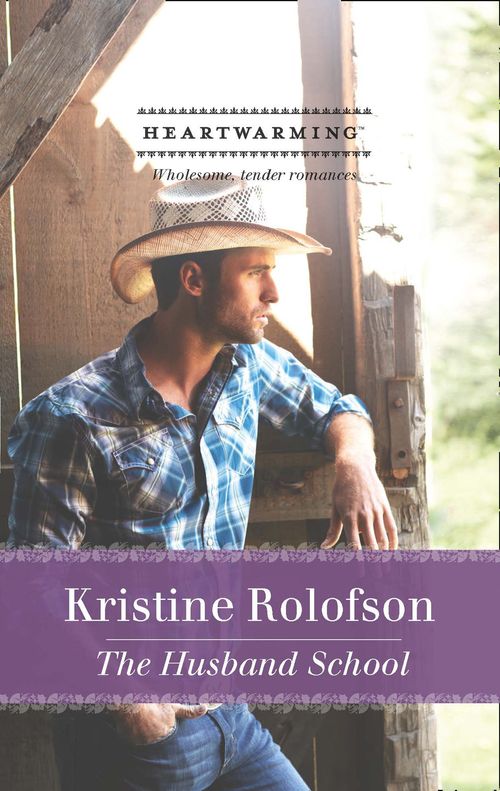 The Husband School (Mills & Boon Heartwarming): First edition by Kristine Rolofson (9781472039149)