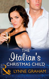 The Italian's Christmas Child (Christmas with a Tycoon, Book 1) (Mills & Boon Modern) by Lynne Graham